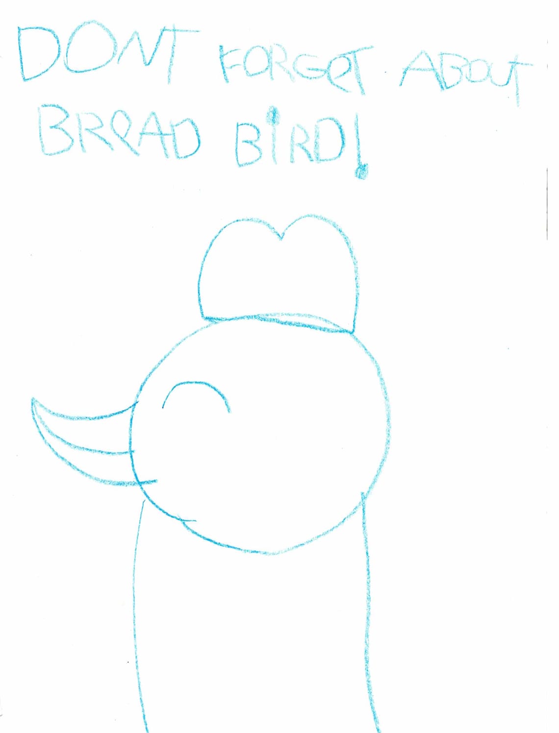 Don't Forget About Bread Bird :D